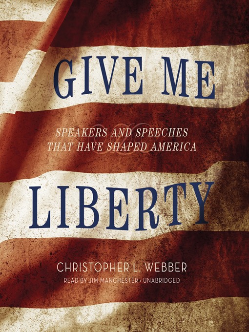 Title details for Give Me Liberty by Christopher L. Webber - Available